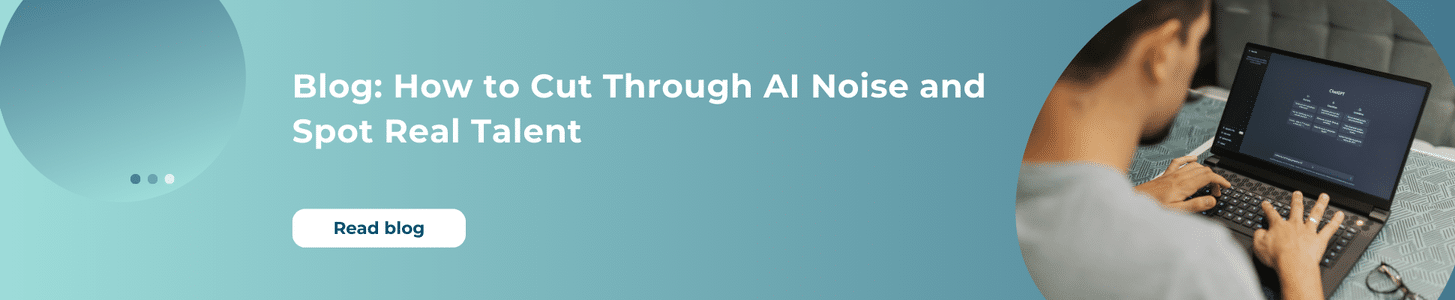 Blog How to Cut Through AI Noise and Spot Real Talent
